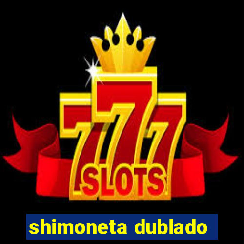 shimoneta dublado